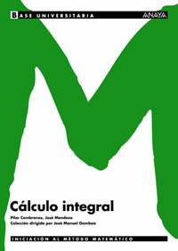 CALCULO INTEGRAL | 9788466726153 | CEMBRANOS,PILAR/MENDOZA,JOSE | Llibreria Geli - Llibreria Online de Girona - Comprar llibres en català i castellà