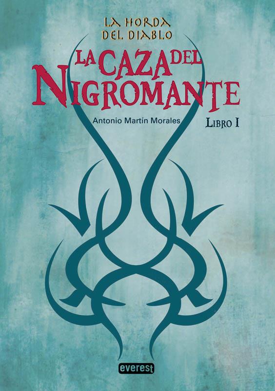 LA CAZA DEL NIGROMANTE | 9788444144375 | MARTIN MORALES,ANTONIO | Llibreria Geli - Llibreria Online de Girona - Comprar llibres en català i castellà