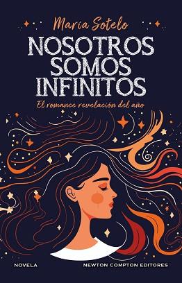 NOSOTROS SOMOS INFINITOS | 9788419620743 | SOTELO,MARIA | Libreria Geli - Librería Online de Girona - Comprar libros en catalán y castellano