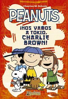 PEANUTS.NOS VAMOS A TOKIO CHARLIE BROWN | 9788492534647 | SCHULZ,CHARLES | Llibreria Geli - Llibreria Online de Girona - Comprar llibres en català i castellà