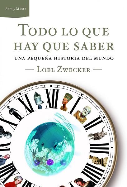 TODO LO QUE HAY QUE SABER.UNA PEQUEÑA HISTORIA DEL MUNDO | 9788498922356 | ZWECKER,LOEL | Libreria Geli - Librería Online de Girona - Comprar libros en catalán y castellano