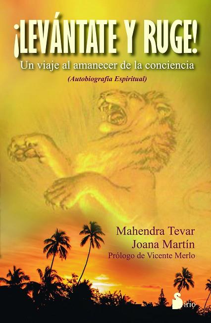 LEVÁNTATE Y RUGE.UN VIAJE AL AMANECER DE LA CONCIENCIA | 9788416233427 | TEVAR,MAHENDRA/MARTÍN,JOANA | Llibreria Geli - Llibreria Online de Girona - Comprar llibres en català i castellà