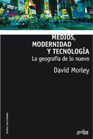 MEDIOS MODERNIDAD Y TECNOLOGIA | 9788497842501 | MORLEY,DAVID | Llibreria Geli - Llibreria Online de Girona - Comprar llibres en català i castellà