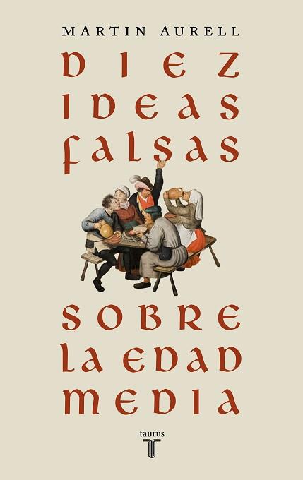 DIEZ IDEAS FALSAS SOBRE LA EDAD MEDIA | 9788430626939 | AURELL, MARTIN | Llibreria Geli - Llibreria Online de Girona - Comprar llibres en català i castellà