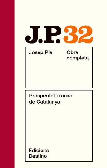 OBRA COMPLETA JOSEP PLA-32.PROSPERITAT I RAUXA DE CATALUNYA  | 9788497101721 | PLA,JOSEP | Llibreria Geli - Llibreria Online de Girona - Comprar llibres en català i castellà