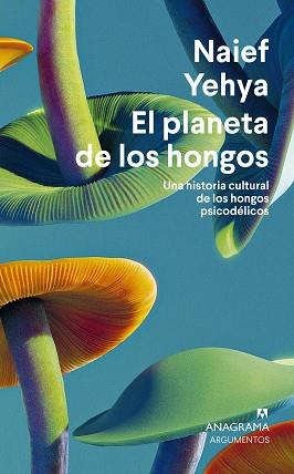 EL PLANETA DE LOS HONGOS | 9788433924353 | YEHYA, NAIEF | Llibreria Geli - Llibreria Online de Girona - Comprar llibres en català i castellà