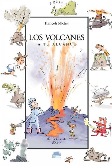 LOS VOLCANES A TU ALCANCE | 9788497542326 | MICHEL,FRANÇOIS | Libreria Geli - Librería Online de Girona - Comprar libros en catalán y castellano