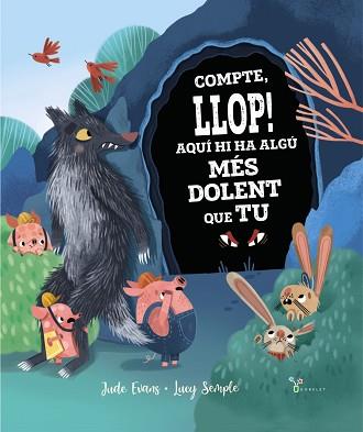 COMPTE,LLOP!AQUÍ HI HA ALGÚ MÉS DOLENT QUE TU | 9788413491035 | EVANS,JUDE | Llibreria Geli - Llibreria Online de Girona - Comprar llibres en català i castellà