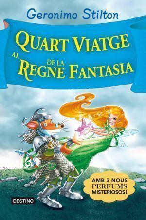 QUART VIATGE AL REGNE DE LA FANTASIA | 9788492790760 | STILTON,GERONIMO | Llibreria Geli - Llibreria Online de Girona - Comprar llibres en català i castellà