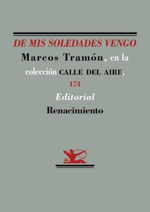 DE MIS SOLEDADES VENGO | 9788417266431 | TRAMÓN,MARCOS | Llibreria Geli - Llibreria Online de Girona - Comprar llibres en català i castellà