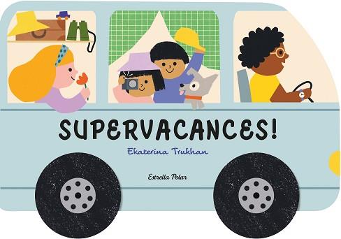 SUPERVACANCES! | 9788413896793 | TRUKHAN, EKATERINA | Llibreria Geli - Llibreria Online de Girona - Comprar llibres en català i castellà