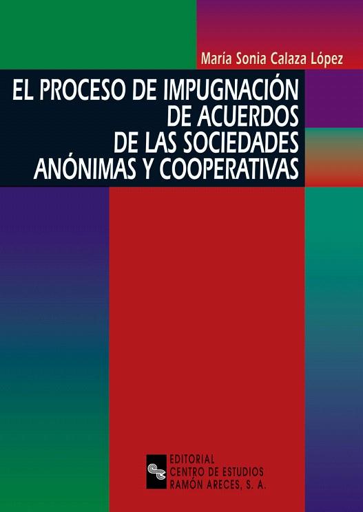 EL PROCESO DE IMPUGNACION DE LAS SOCIEDADES ANONIMAS Y... | 9788480045759 | CALAZA LOPEZ,MªSONIA | Llibreria Geli - Llibreria Online de Girona - Comprar llibres en català i castellà