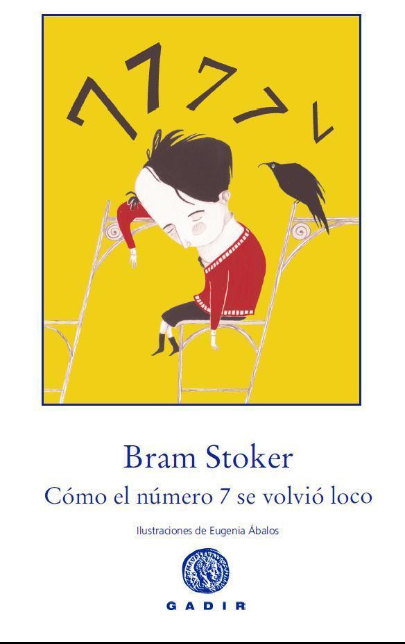 COMO EL NUMERO 7 SE VOLVIO LOCO | 9788494016592 | STOKER,BRAM | Llibreria Geli - Llibreria Online de Girona - Comprar llibres en català i castellà