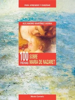 100 FICHAS SOBRE MARIA DE NAZARET | 9788472399556 | MARTINEZ SIERRA,ALEJANDRO | Llibreria Geli - Llibreria Online de Girona - Comprar llibres en català i castellà