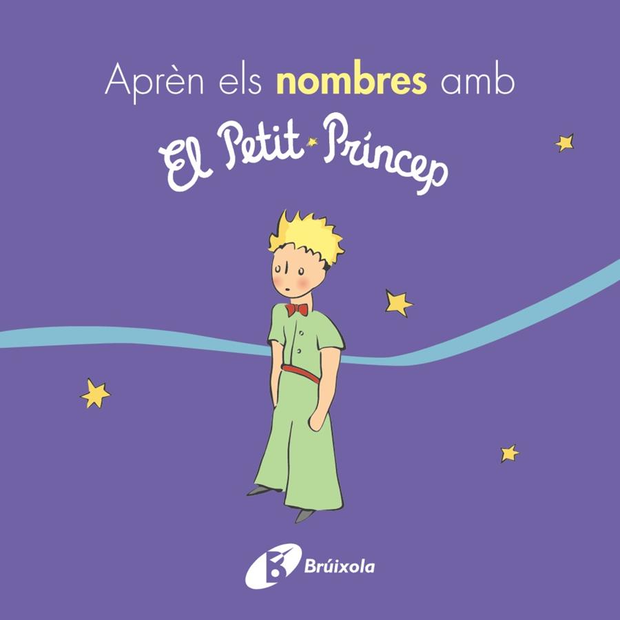 APRÈN ELS NOMBRES AMB EL PETIT PRÍNCEP | 9788499069395 | Llibreria Geli - Llibreria Online de Girona - Comprar llibres en català i castellà