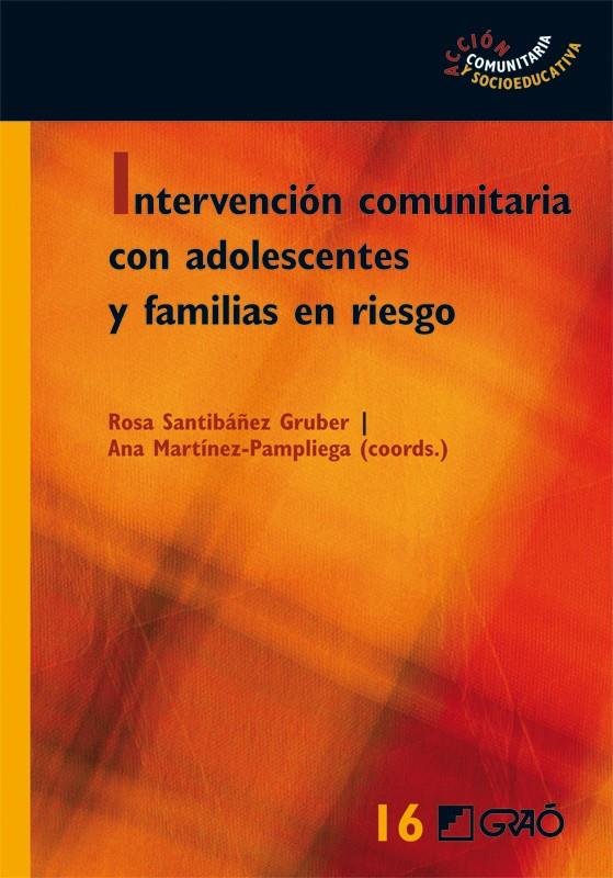 INTERVENCION COMUNITARIA CON ADOLESCENTES Y FAMILIAS DE RIESGO | 9788499804828 | A.A.D.D. | Llibreria Geli - Llibreria Online de Girona - Comprar llibres en català i castellà