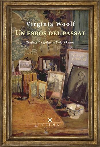 UN ESBÓS DEL PASSAT | 9788483309865 | WOOLF,VIRGINIA | Llibreria Geli - Llibreria Online de Girona - Comprar llibres en català i castellà