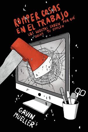 ROMPER COSAS EN EL TRABAJO | 9788418403842 | MUELLER,GAVIN | Llibreria Geli - Llibreria Online de Girona - Comprar llibres en català i castellà