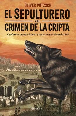 EL SEPULTURERO Y EL CRIMEN DE LA CRIPTA | 9788408292449 | PÖTZSCH, OLIVER | Libreria Geli - Librería Online de Girona - Comprar libros en catalán y castellano