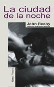 LA CIUDAD DE LA NOCHE | 9788488052247 | RECHY, JOHN | Llibreria Geli - Llibreria Online de Girona - Comprar llibres en català i castellà