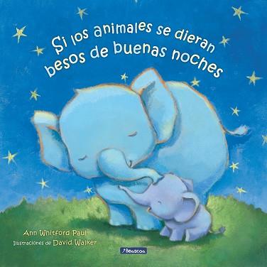 SI LOS ANIMALES SE DIERAN BESOS DE BUENAS NOCHES | 9788448860301 | PAUL,ANN WHITFORD | Llibreria Geli - Llibreria Online de Girona - Comprar llibres en català i castellà