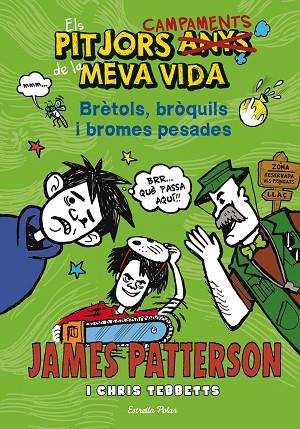 ELS PITJORS ANYS DE LA MEVA VIDA-4.BRÈTOLS,BRÒQUILS I BROMES PESADES (TD) | 9788490573204 | PATTERSON,JAMES/TEBBETTS,CHRIS | Libreria Geli - Librería Online de Girona - Comprar libros en catalán y castellano