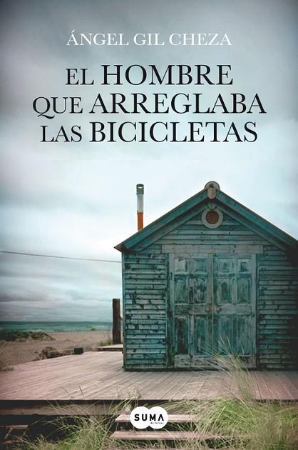 EL HOMBRE QUE ARREGLABA LAS BICICLETAS | 9788483656372 | GIL CHEZA,ÁNGEL | Llibreria Geli - Llibreria Online de Girona - Comprar llibres en català i castellà