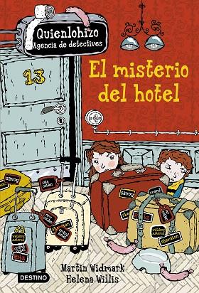 EL MISTERIO DEL HOTEL (QUIENLOHIZO,AGENCIA DE DETECTIVES) | 9788408157205 | WIDMARK,MARTIN/WILLIS,HELENA | Llibreria Geli - Llibreria Online de Girona - Comprar llibres en català i castellà