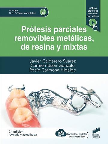 PRÓTESIS PARCIALES REMOVIBLES METÁLICAS, DE RESINA Y MIXTA (2ª EDICIÓN REVISADA | 9788413572901 | CALDERERO SUÁREZ, JAVIER/USÓN GONZALO, CARMEN | Llibreria Geli - Llibreria Online de Girona - Comprar llibres en català i castellà