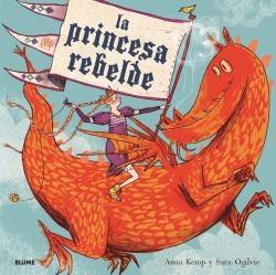 LA PRINCESA REBELDE  | 9788417254971 | KEMP,ANNA | Libreria Geli - Librería Online de Girona - Comprar libros en catalán y castellano