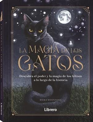 LA MAGIA DE LOS GATOS | 9788411540551 | MOONSONG, RIEKA | Libreria Geli - Librería Online de Girona - Comprar libros en catalán y castellano