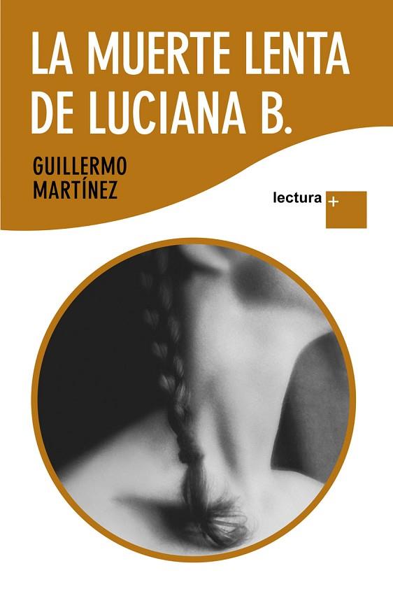 LA MUERTE LENTA DE LUCIANA B. | 9788423343164 | MARTINEZ,GUILLERMO | Libreria Geli - Librería Online de Girona - Comprar libros en catalán y castellano