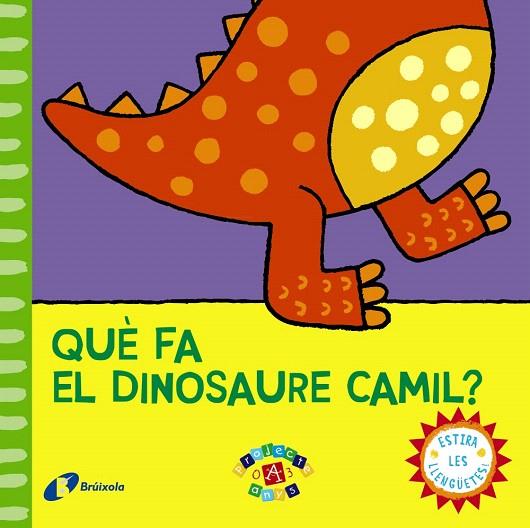 QUÈ FA EL DINOSAURE CAMIL? | 9788499065120 | Llibreria Geli - Llibreria Online de Girona - Comprar llibres en català i castellà