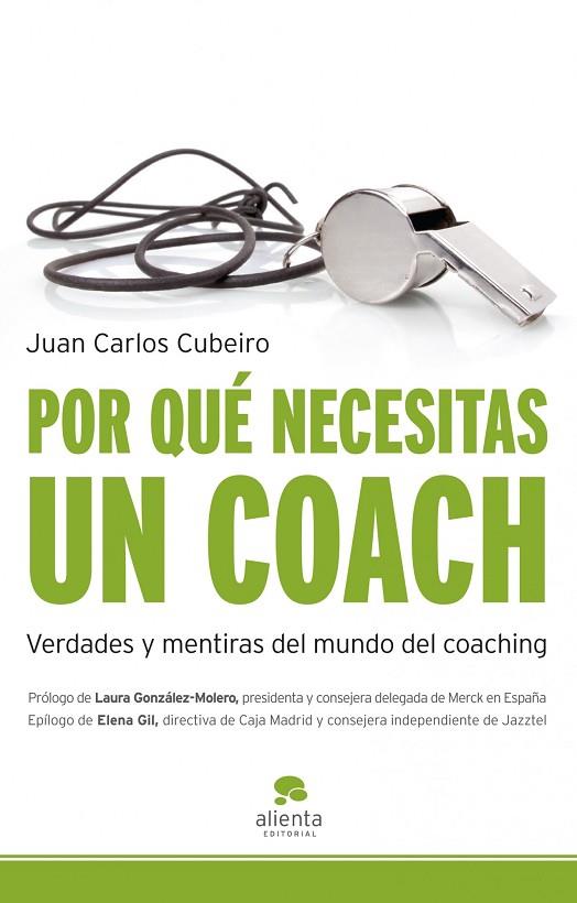 POR QUE NECESITAS UN COACH.VERDADES Y MENTIRAS DEL MUNDO DEL | 9788492414765 | CUBEIRO,JUAN CARLOS | Llibreria Geli - Llibreria Online de Girona - Comprar llibres en català i castellà