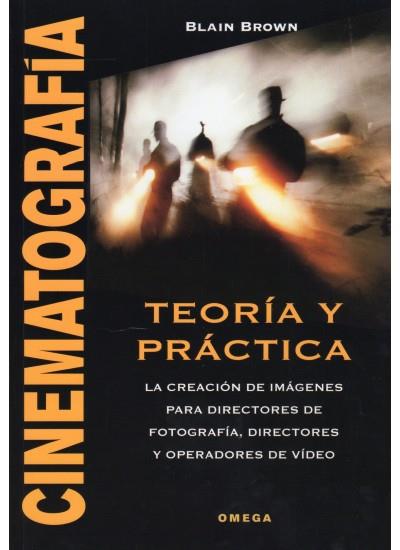 CINEMATOGRAFIA.TEORIA Y PRACTICA | 9788428214360 | BROWN,BLAIN | Llibreria Geli - Llibreria Online de Girona - Comprar llibres en català i castellà