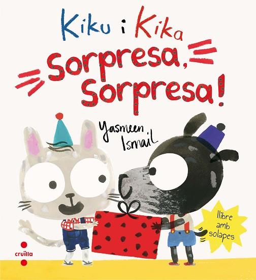 KIKU I KIKA SORPRESA,SORPRESA! | 9788466142052 | ISMAIL,YASMEEN | Llibreria Geli - Llibreria Online de Girona - Comprar llibres en català i castellà