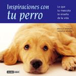 INSPIRACIONES CON TU PERRO | 9788475564265 | DOÑATE,ANGELES/MOREN,PATRICIA | Llibreria Geli - Llibreria Online de Girona - Comprar llibres en català i castellà