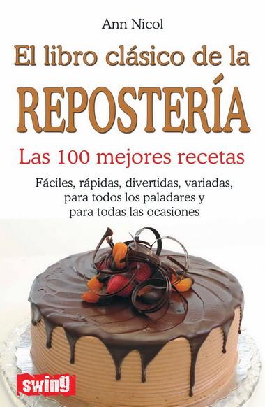 EL LIBRO CLASICO DE LA REPOSTERIA | 9788496746459 | NICOL,ANN | Llibreria Geli - Llibreria Online de Girona - Comprar llibres en català i castellà