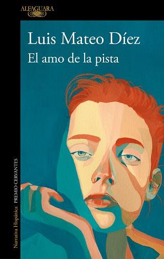 EL AMO DE LA PISTA | 9788420477244 | DÍEZ, LUIS MATEO | Llibreria Geli - Llibreria Online de Girona - Comprar llibres en català i castellà