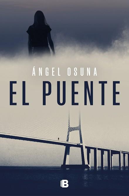 EL PUENTE | 9788466679824 | OSUNA, ÁNGEL | Llibreria Geli - Llibreria Online de Girona - Comprar llibres en català i castellà