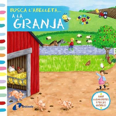 BUSCA L'ABELLETA...A LA GRANJA (TD) | 9788499065625 | A.A.V.V. | Llibreria Geli - Llibreria Online de Girona - Comprar llibres en català i castellà