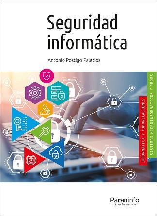 SEGURIDAD INFORMÁTICA(EDICIÓN 2020) | 9788428344555 | POSTIGO PALACIOS, ANTONIO | Llibreria Geli - Llibreria Online de Girona - Comprar llibres en català i castellà