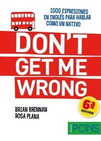 DON'T GET ME WRONG | 9788484437598 | BRENNAN,BRIAN | Llibreria Geli - Llibreria Online de Girona - Comprar llibres en català i castellà