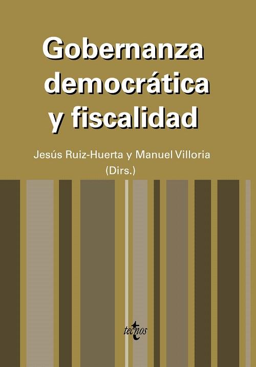 GOBERNANZA DEMOCRATICA Y FISCALIDAD | 9788430950416 | RUIZ-HUERTA,JESUS/VILLORIA,MANUEL | Libreria Geli - Librería Online de Girona - Comprar libros en catalán y castellano