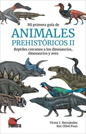 MI PRIMERA GUIA DE ANIMALES PREHISTORICOS-2 | 9788419624291 | HERNÁNDEZ,VICTOR J. | Llibreria Geli - Llibreria Online de Girona - Comprar llibres en català i castellà