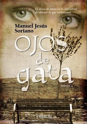 OJOS DE GATA | 9788498773545 | SORIANO PINZÓN,MANUEL JESÚS | Llibreria Geli - Llibreria Online de Girona - Comprar llibres en català i castellà