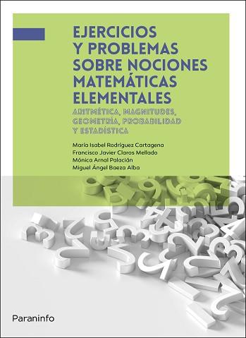 EJERCICIOS Y PROBLEMAS SOBRE NOCIONES MATEMÁTICAS ELEMENTALES | 9788428362412 | BAEZA ALBA, MIGUEL ÁNGEL/ARNAL PALACIÁN, MÓNICA | Llibreria Geli - Llibreria Online de Girona - Comprar llibres en català i castellà