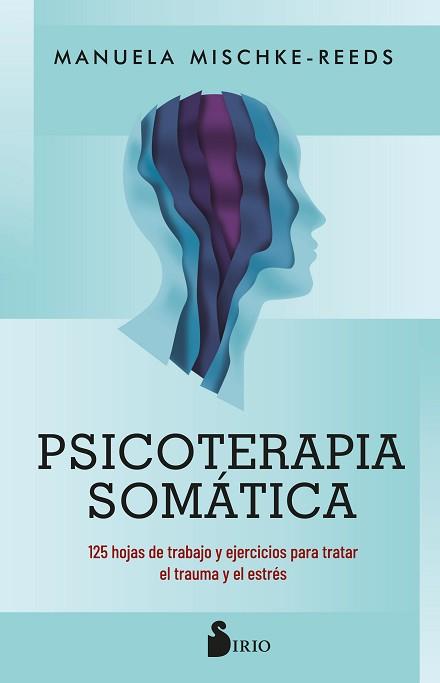 PSICOTERAPIA SOMÁTICA | 9788419685759 | MISCHKE-REEDS, MANUELA | Llibreria Geli - Llibreria Online de Girona - Comprar llibres en català i castellà