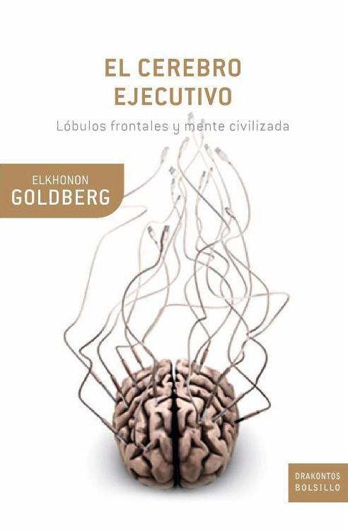 EL CEREBRO EJECUTIVO | 9788474239041 | GOLDBERG,ELKHONON | Libreria Geli - Librería Online de Girona - Comprar libros en catalán y castellano