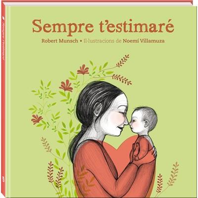 SEMPRE T'ESTIMARE | 9788494154447 | MUNSCH,ROBERT | Llibreria Geli - Llibreria Online de Girona - Comprar llibres en català i castellà